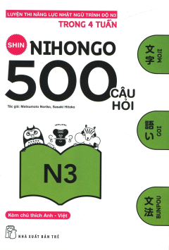 500 Câu Hỏi Luyện Thi Năng Lực Nhật Ngữ - Trình Độ N3