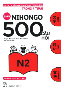 500 Câu Hỏi Luyện Thi Năng Lực Nhật Ngữ - Trình Độ N2