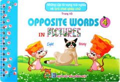 Những Cặp Từ Vựng Trái Nghĩa Và Trò Chơi Ghép Chữ - Opposite Words In Pictures 4